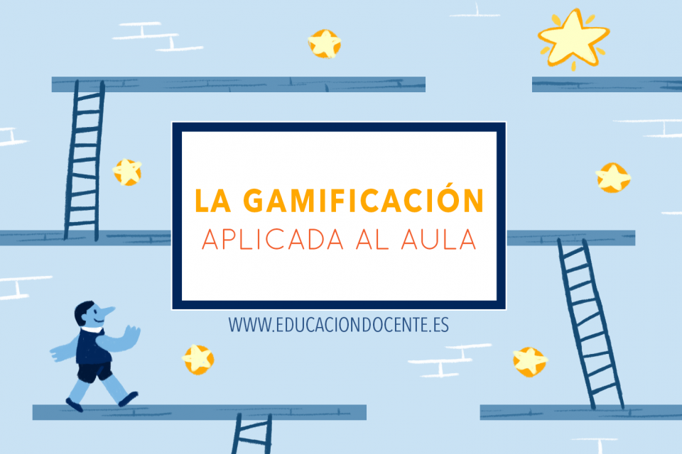 La Gamificaci N Aplicada En El Aula Expertos En Educaci N Blog De