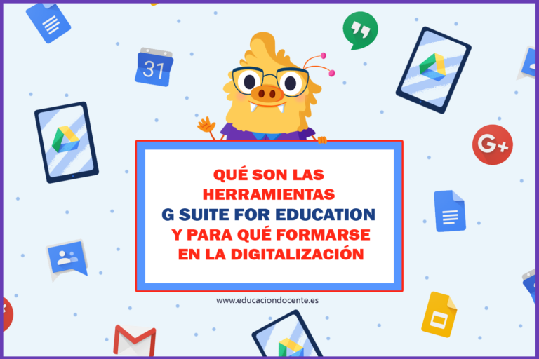 Qué Son Las Herramientas G Suite For Education Y Para Qué Formarse En ...